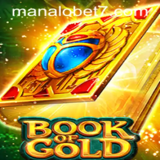 Exploring the Thrills of BookofGold with ManaloBet