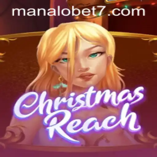 ChristmasReach: A Festive Adventure with ManaloBet