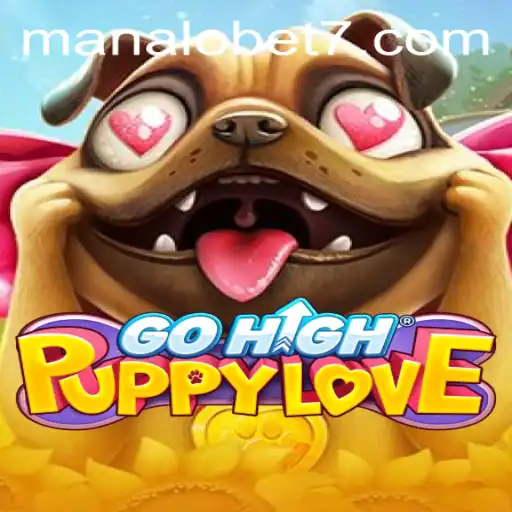 Discovering GoHighPuppyLove: A Fascinating New Game on ManaloBet