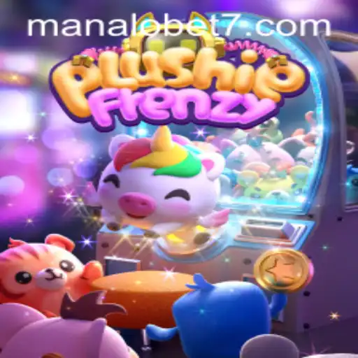 Exploring PlushieFrenzy: ManaloBet's New Gaming Sensation
