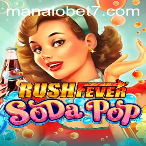 RushFeverSodaPop: Dive into a World of Bubbly Fun