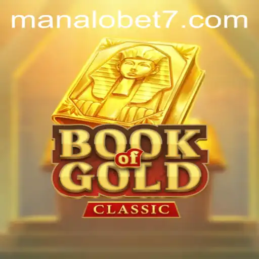 Exploring the Exciting World of BookOfGoldClassic: A Guide with ManaloBet