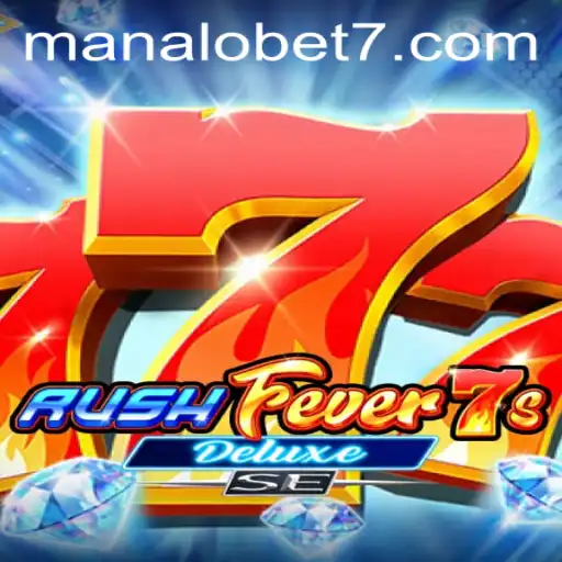 Unveiling RushFever7sDeluxeSE: A ManaloBet Adventure